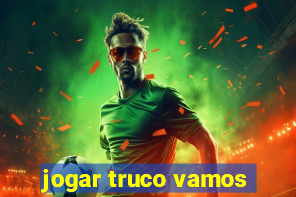 jogar truco vamos